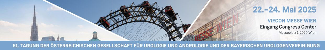 51. Tagung der Österreichischen Gesellschaft für Urologie und Andrologie und der Bayerischen Urologenvereinigung 
